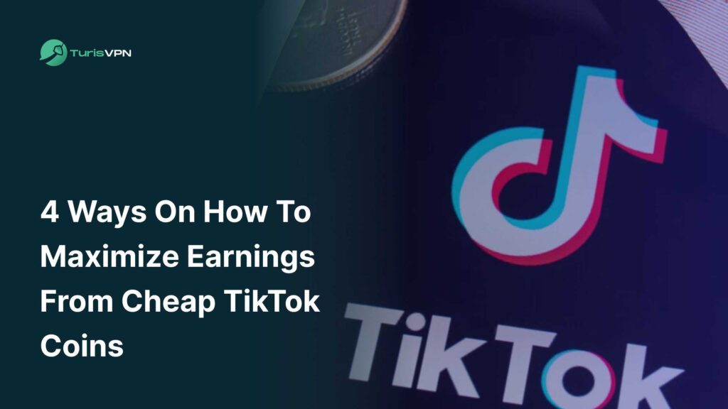 Make the most of your TikTok budget with TurisVPN. Switch regions digitally and buy coins at much be...