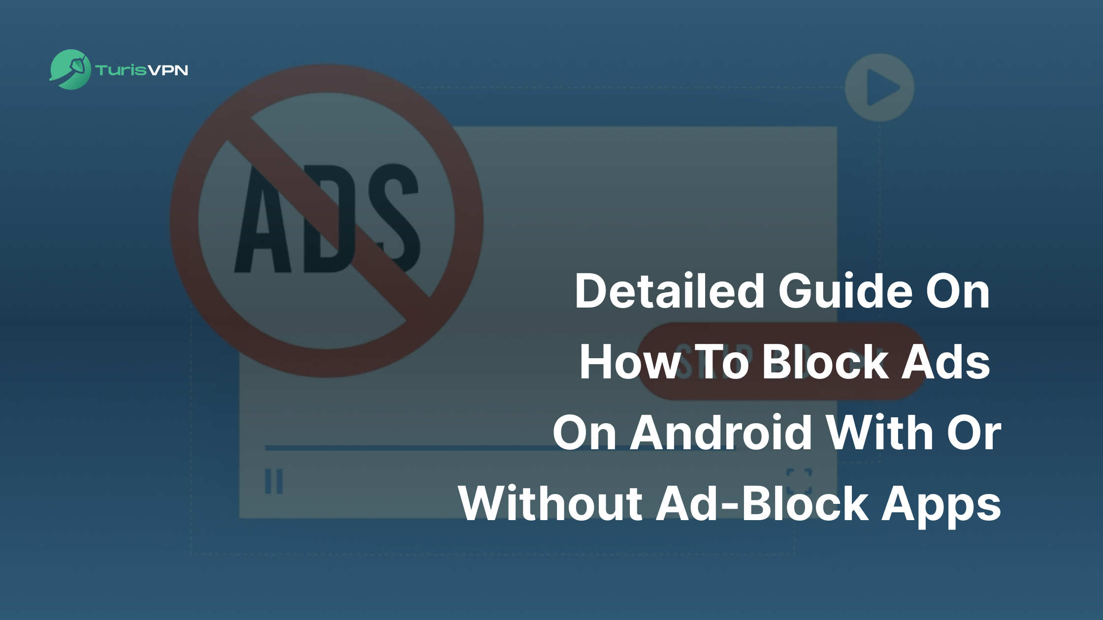 Detailed Guide on How to Block Ads on Android With or Without Ad-Block Apps