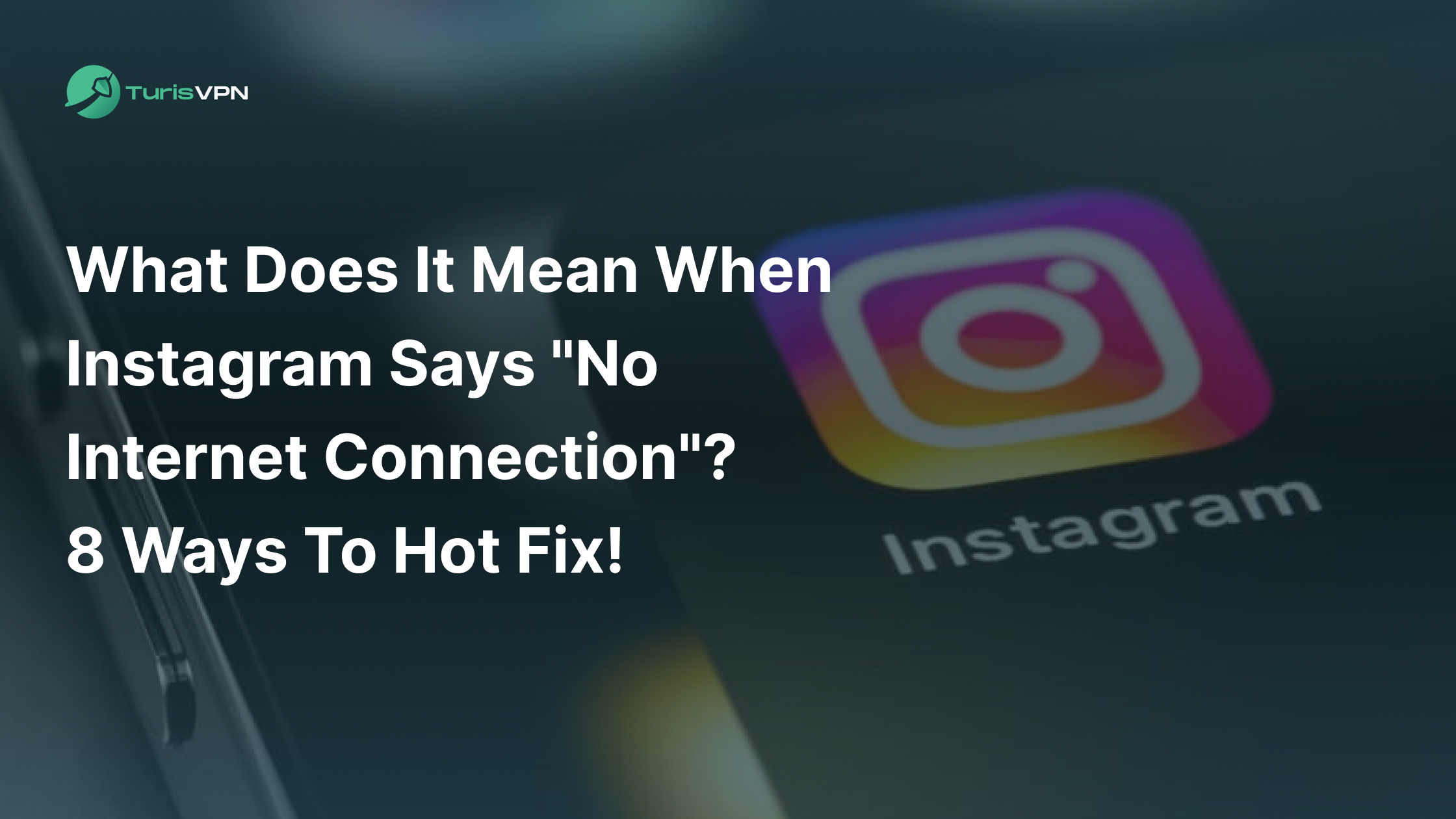 What Does It Mean When Instagram Says “No Internet Connection”? 8 Ways to Hot Fix!