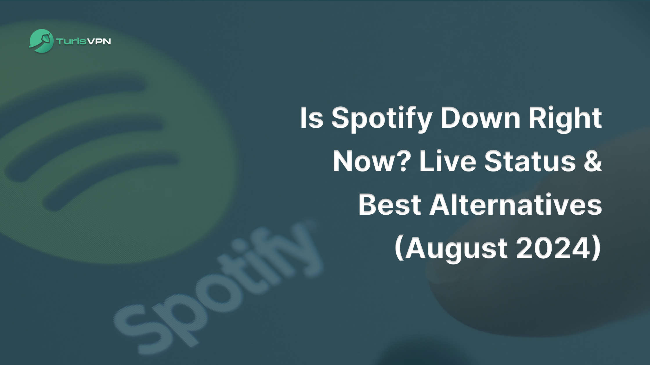 Is Spotify Down Right Now? Live Status & Best Alternatives (August 2024)