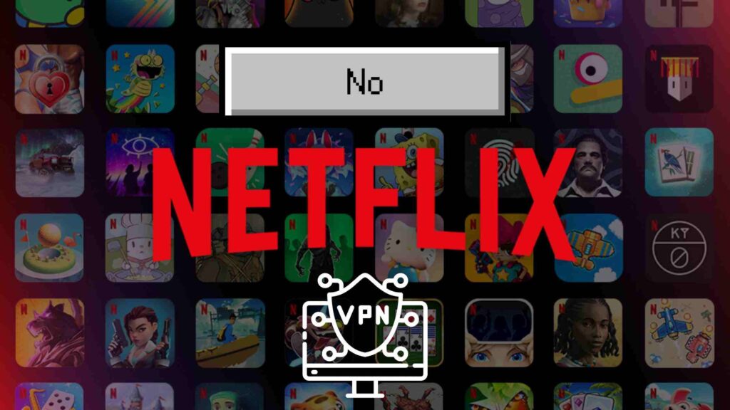 Why Is VPN Netflix Not Working 7 Easy Ways To HotFix