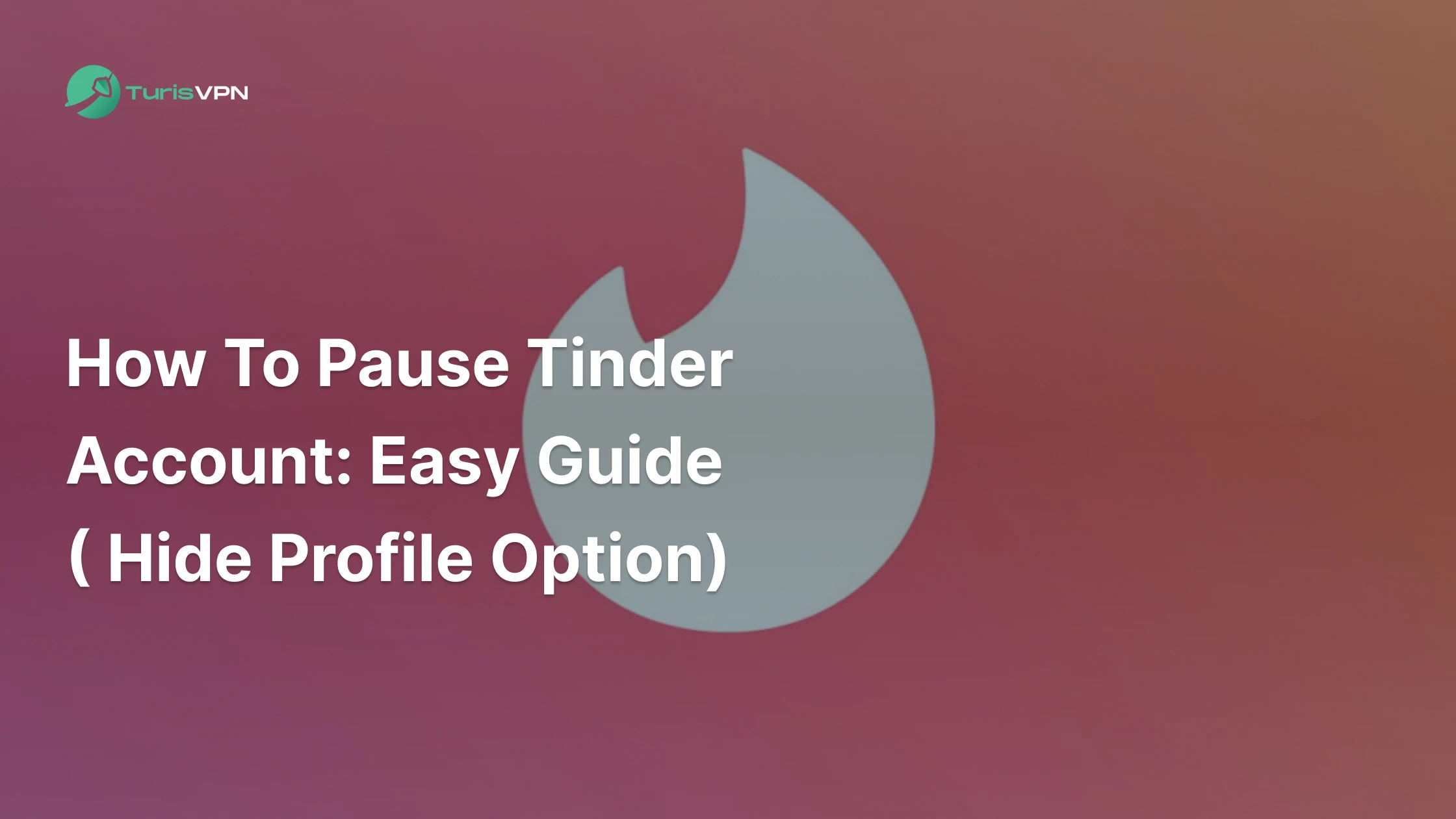 How to Pause Tinder Account: Easy Guide ( Hide Profile Option)