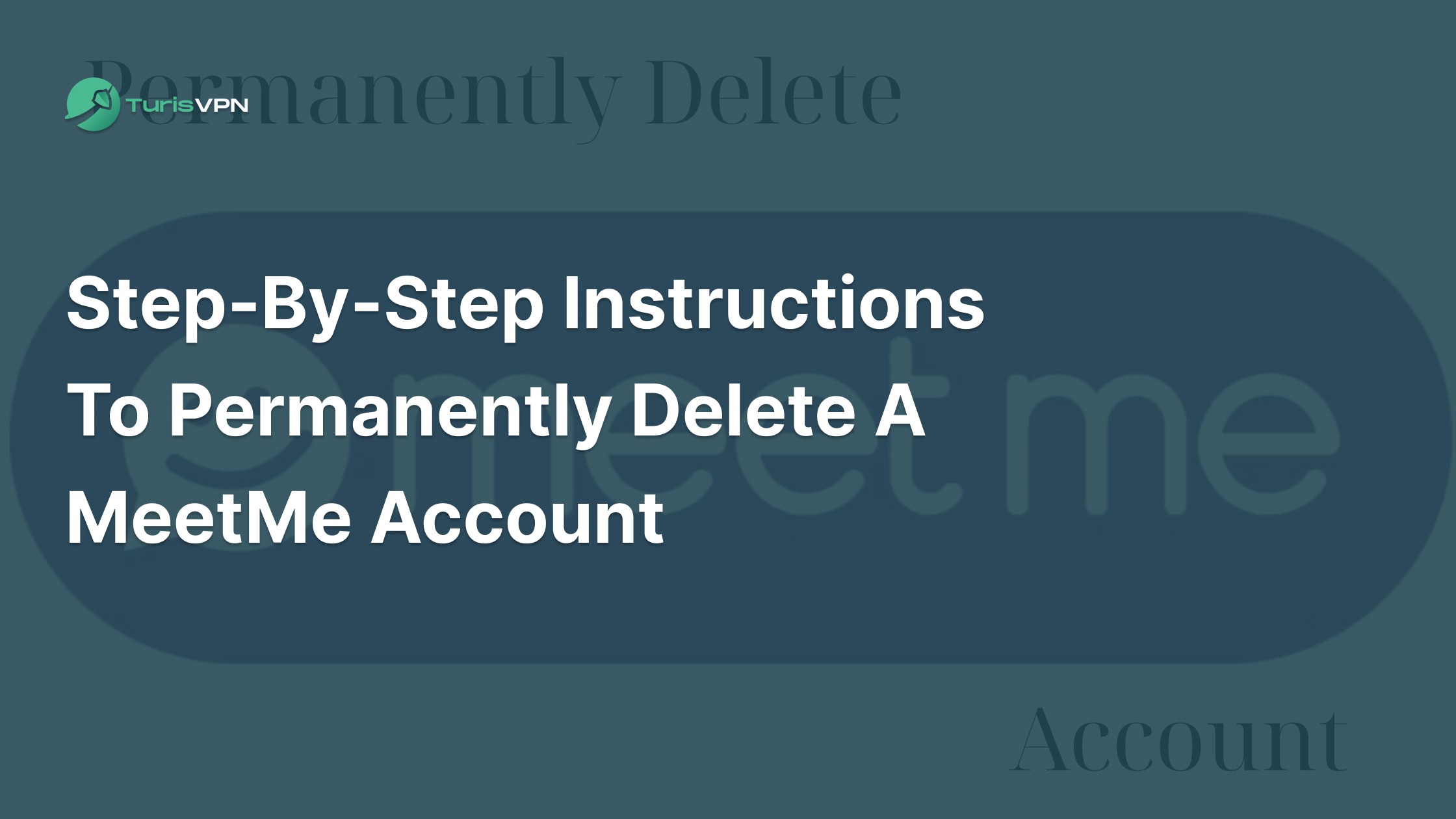 Step-by-Step Instructions to Permanently Delete a MeetMe Account