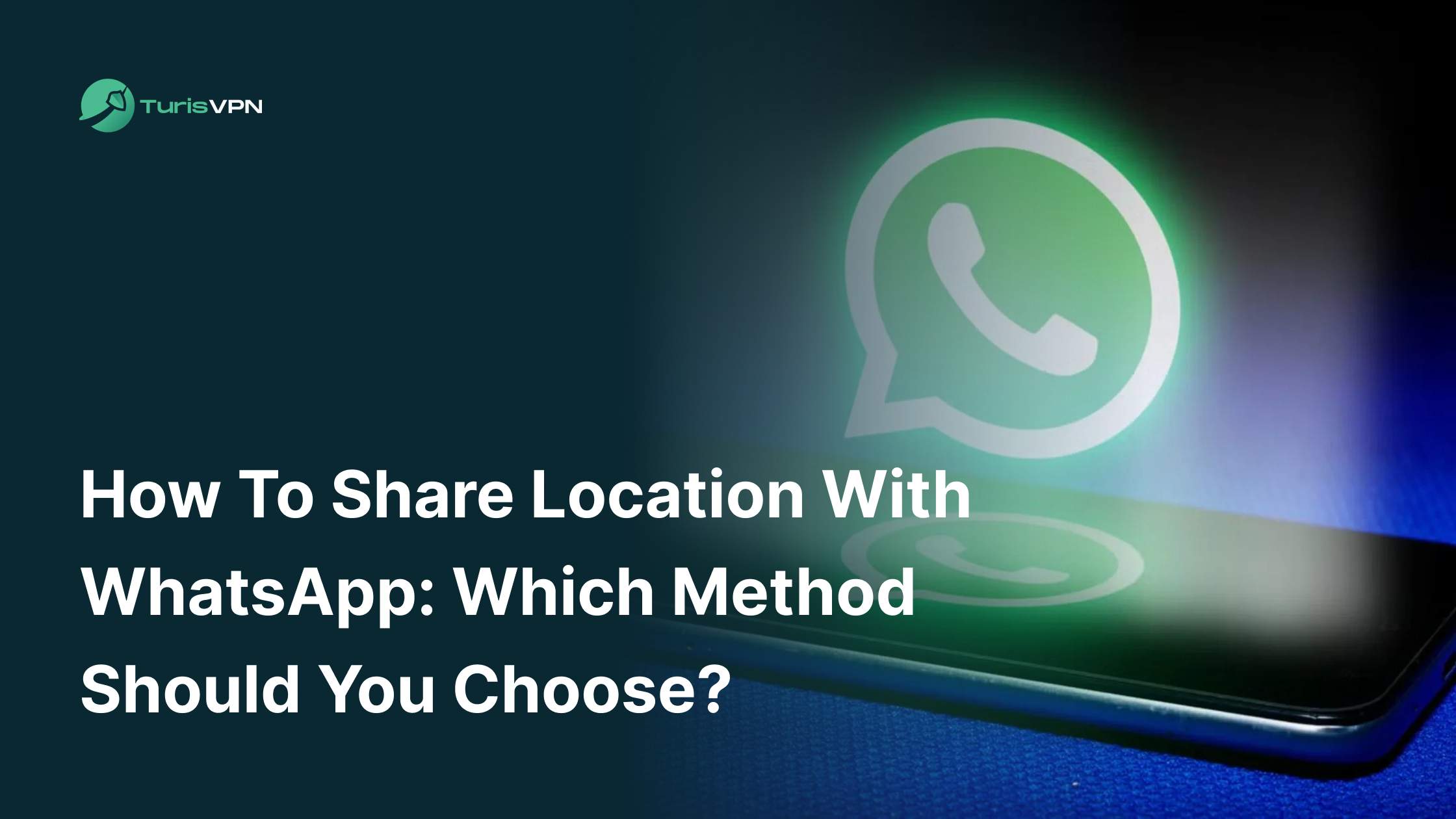 How to Share Location with WhatsApp: Which Method Should You Choose?
