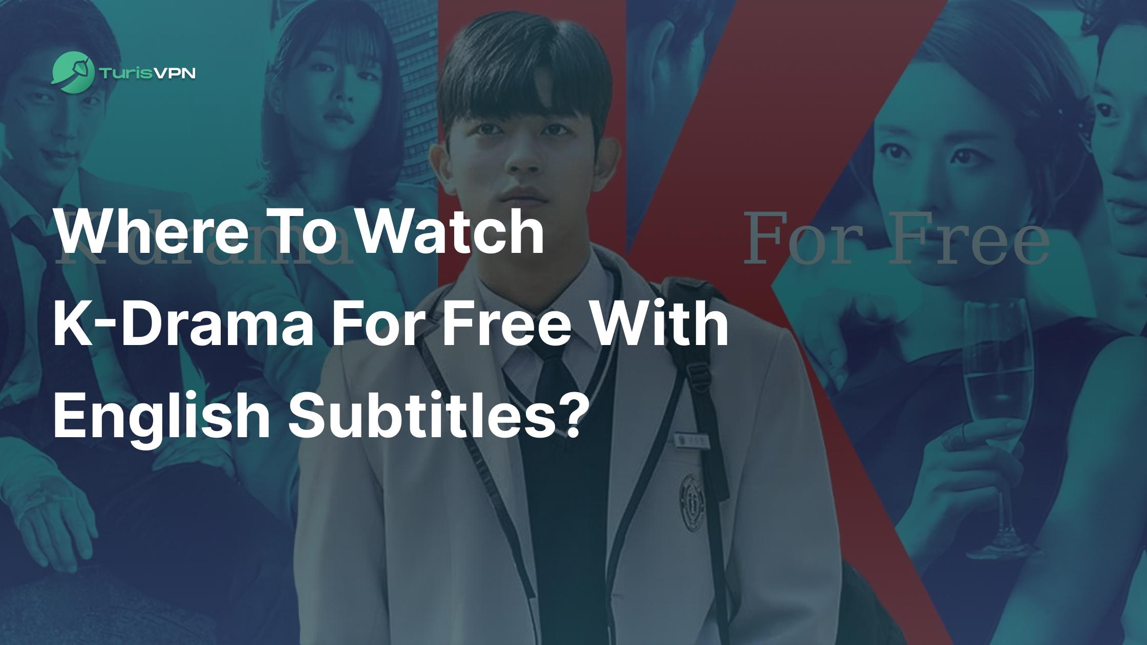 Where to Watch K-drama for Free: 9 Best Sites with English Subtitles