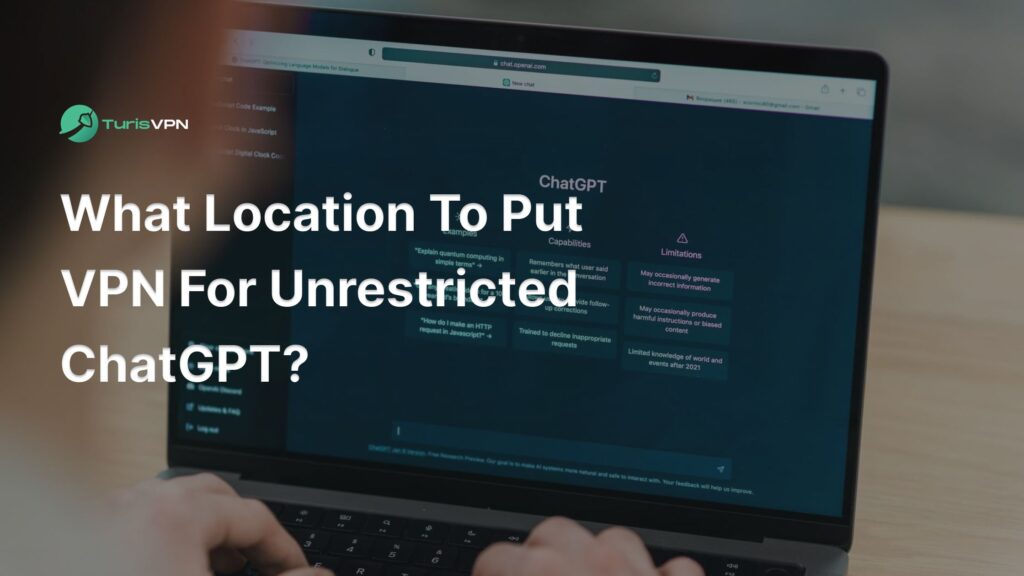 What Location To Put VPN For Unrestricted ChatGPT? (2025)