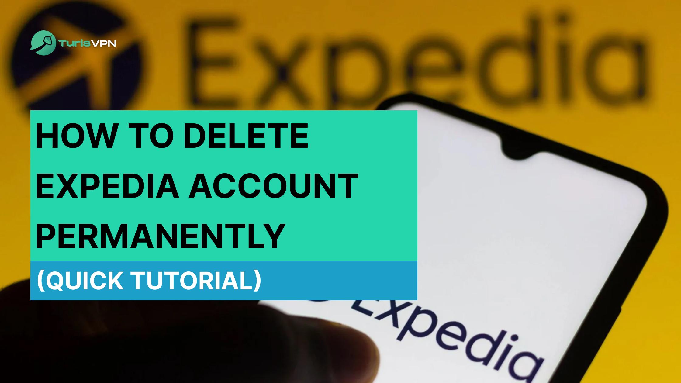 How to Delete Expedia Account Permanently (Quick Tutorial)