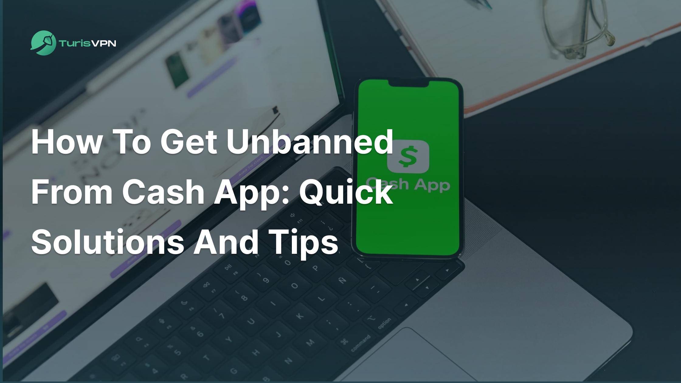How To Get Unbanned From Cash App: Quick Solutions and Tips