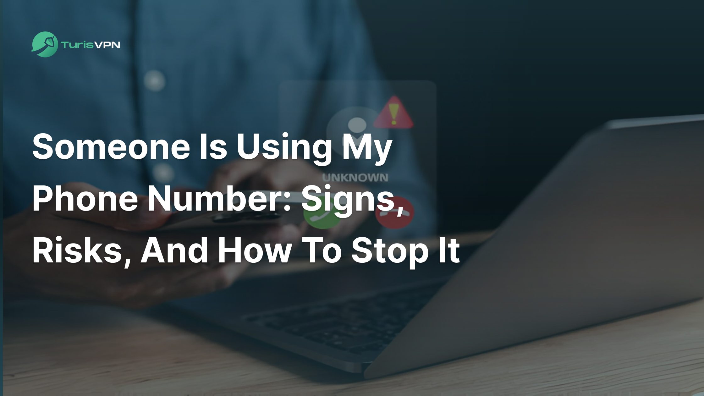 Someone Is Using My Phone Number: Signs, Risks, and How to Stop It