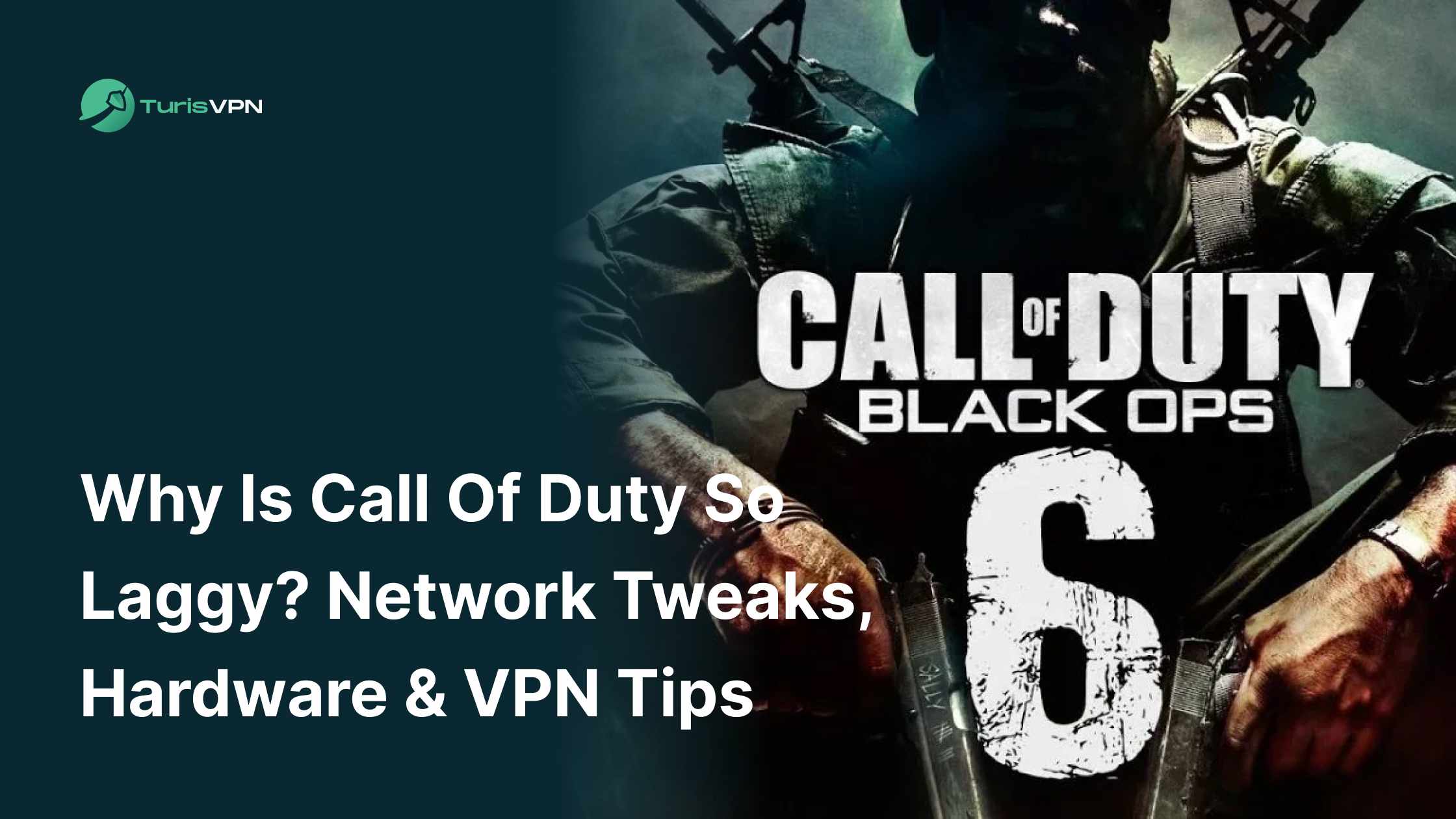 Why Is Call of Duty So Laggy? Network Tweaks, Hardware & VPN Tips