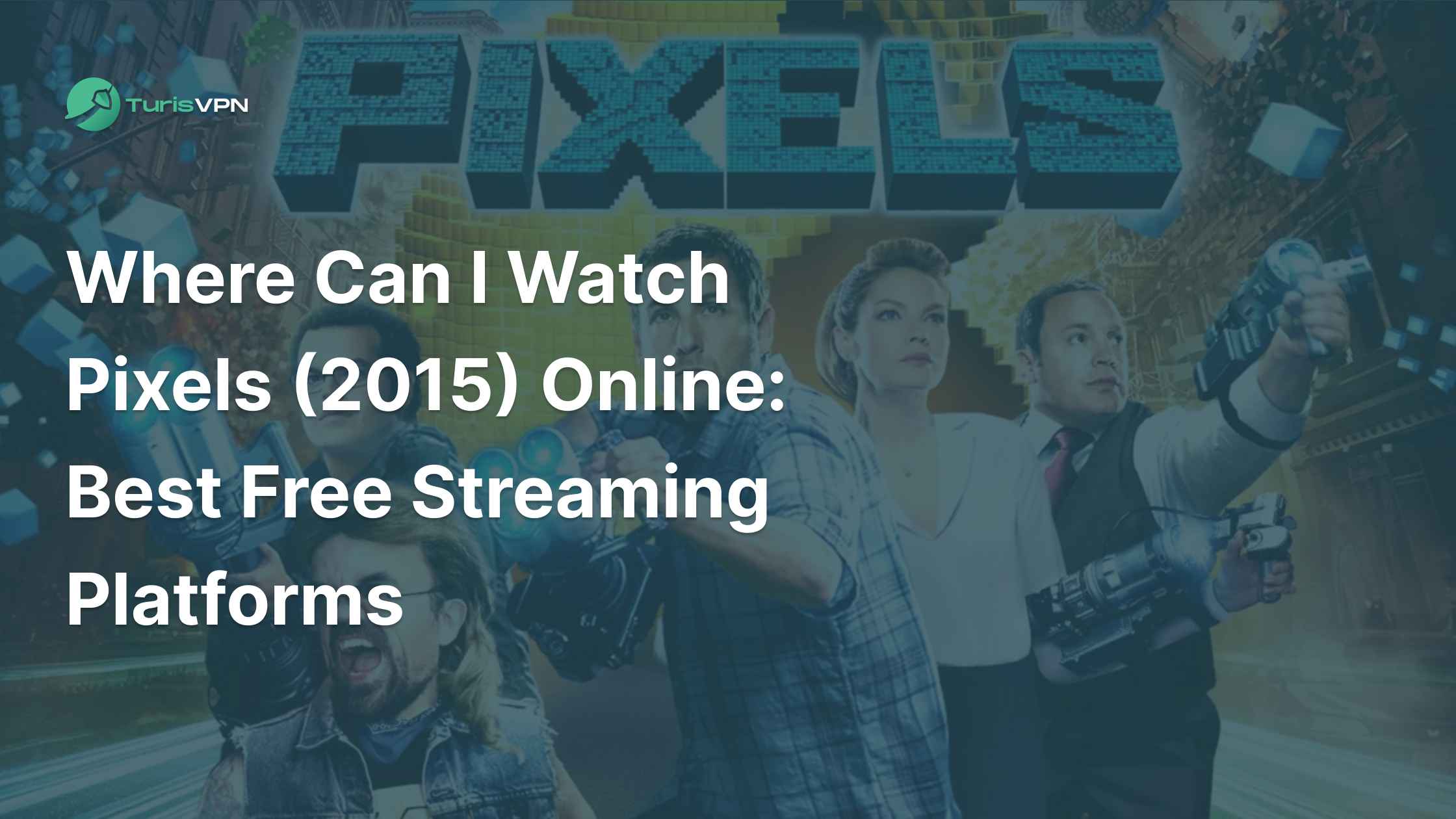 Where Can I Watch Pixels (2015) Online: Best Free Streaming Platforms thumbnail