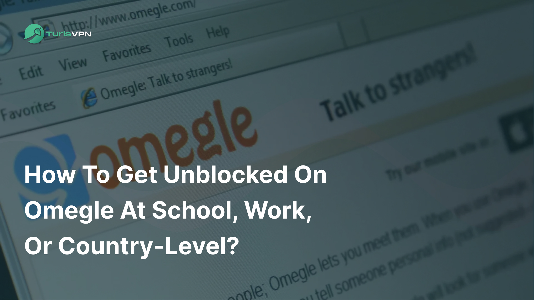 How to Get Unblocked on Omegle at School, Work, or Country-Level? thumbnail