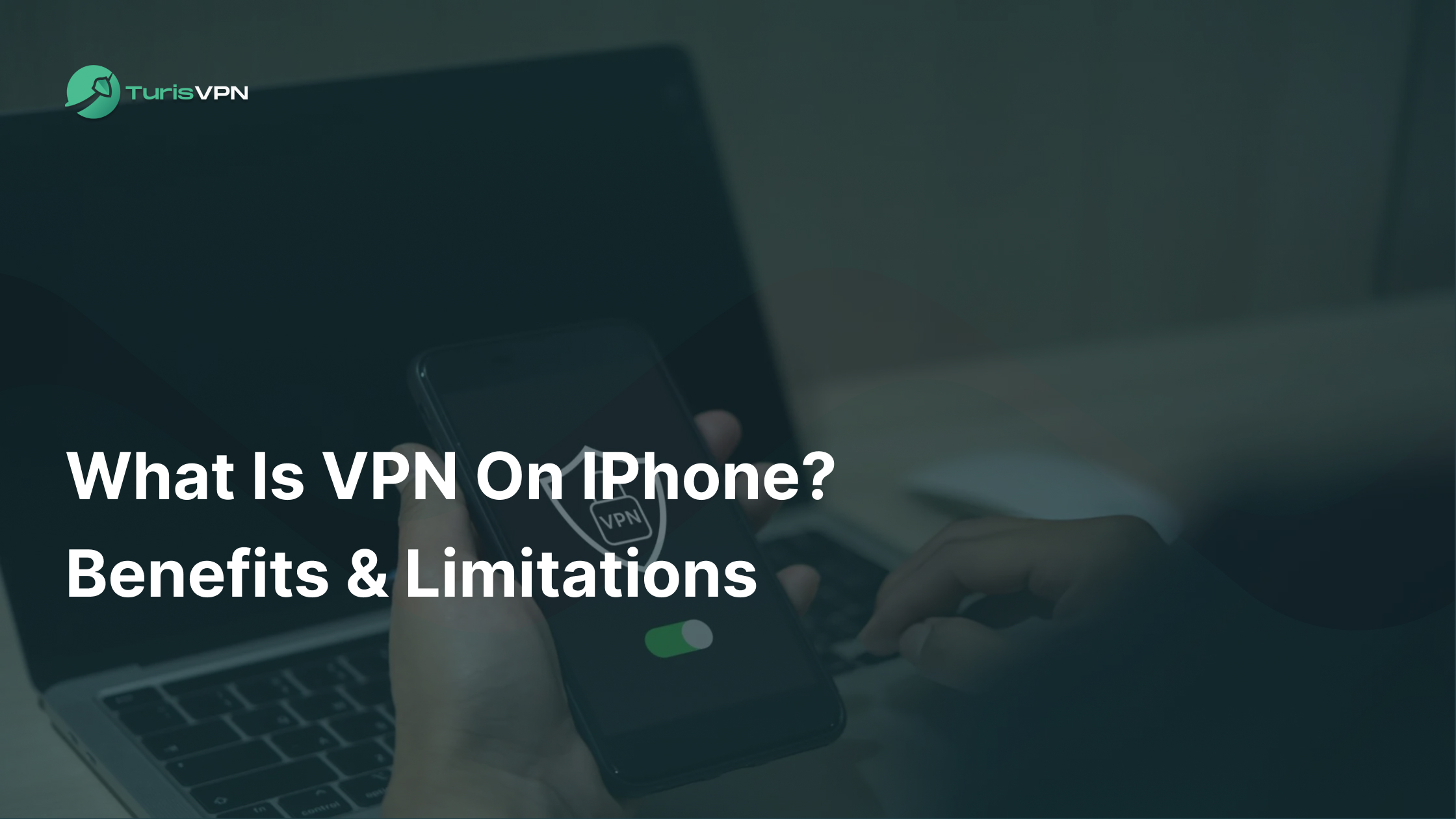 What is VPN on iPhone? Benefits & Limitations thumbnail