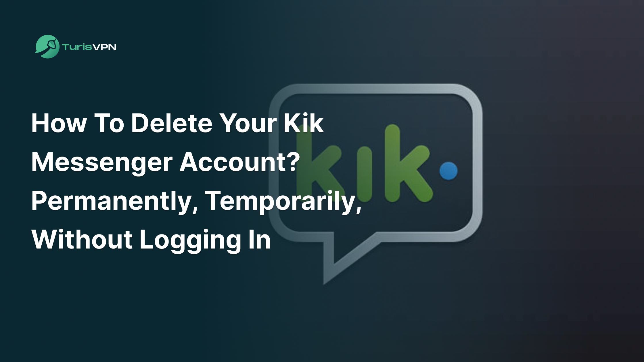 How to Delete Your Kik Messenger Account? Permanently, Temporarily, Without Logging In thumbnail