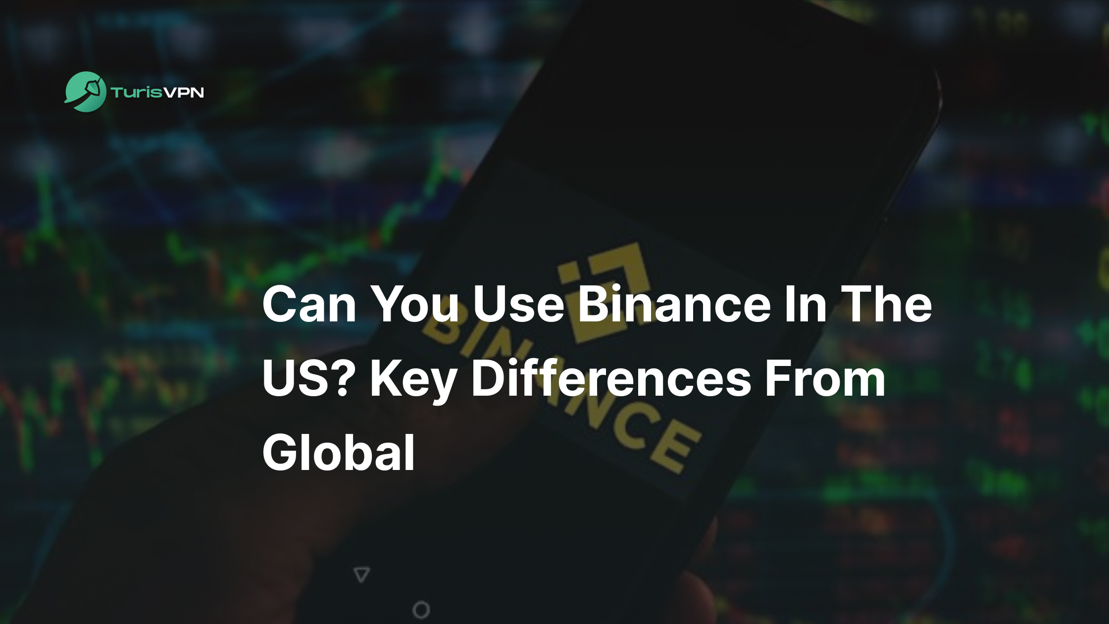 Can You Use Binance in the US? Key Differences from Global thumbnail