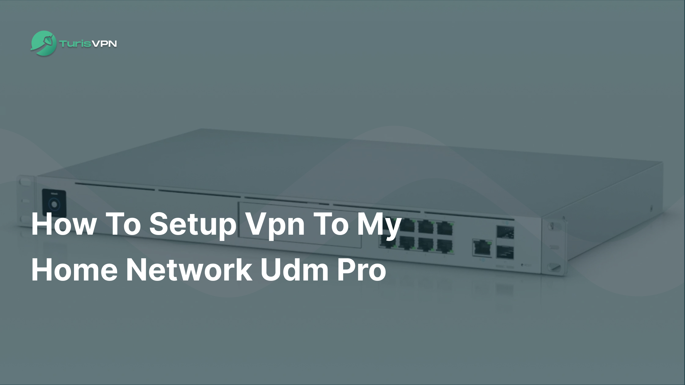 How to Set Up a VPN to Your Home Network on UDM Pro thumbnail