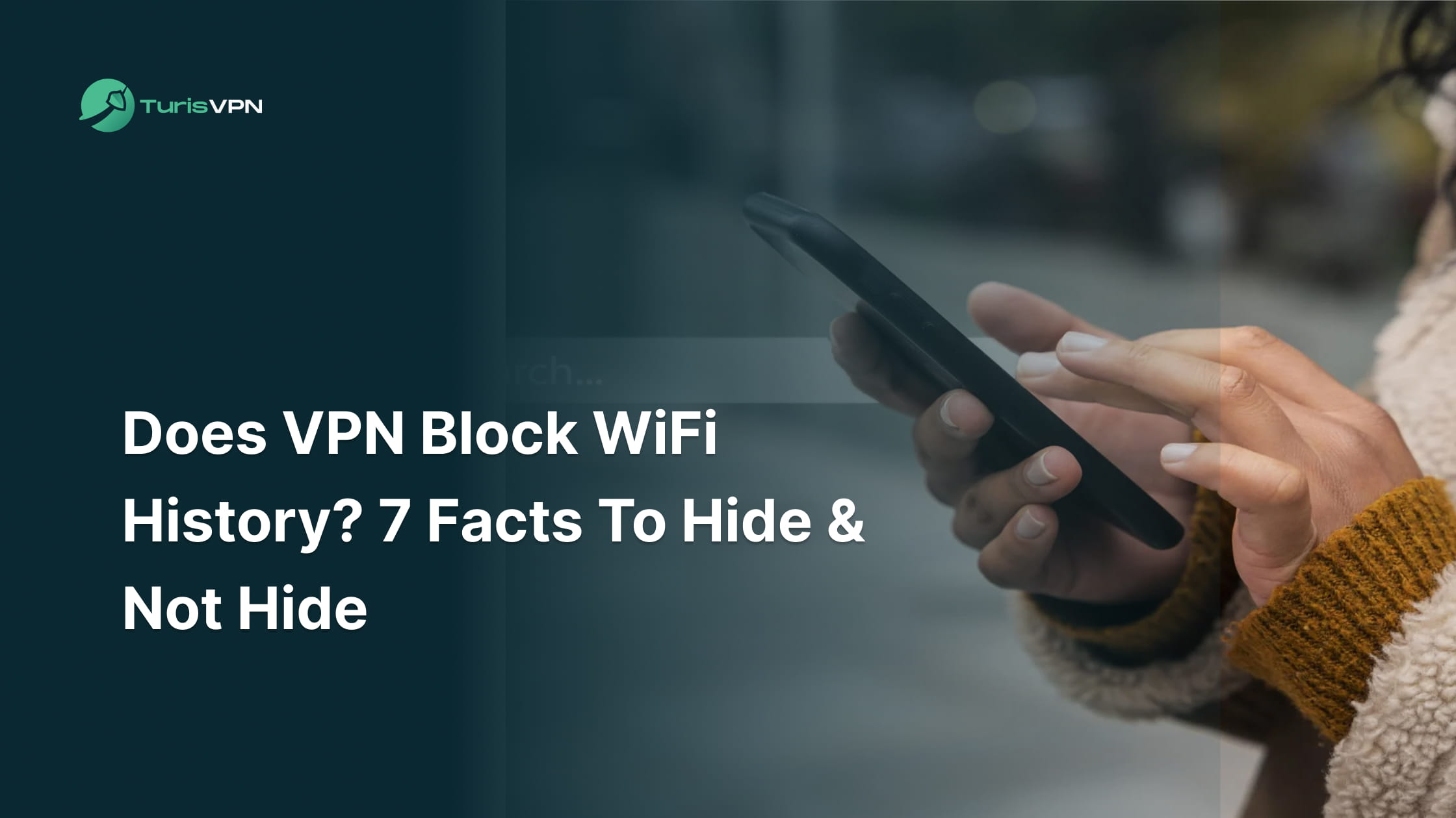 Does VPN Block WiFi History? 7 Facts to Hide & Not Hide thumbnail