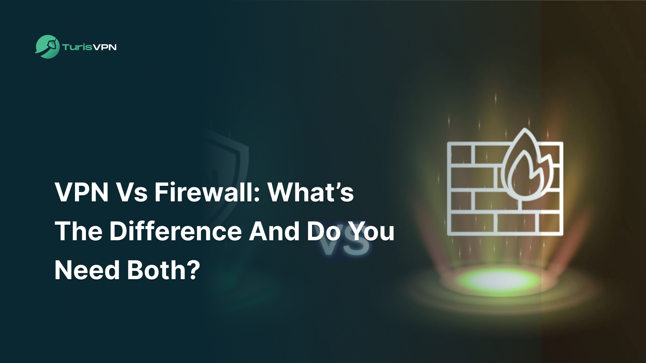 VPN vs Firewall: What’s the Difference and Do You Need Both? thumbnail