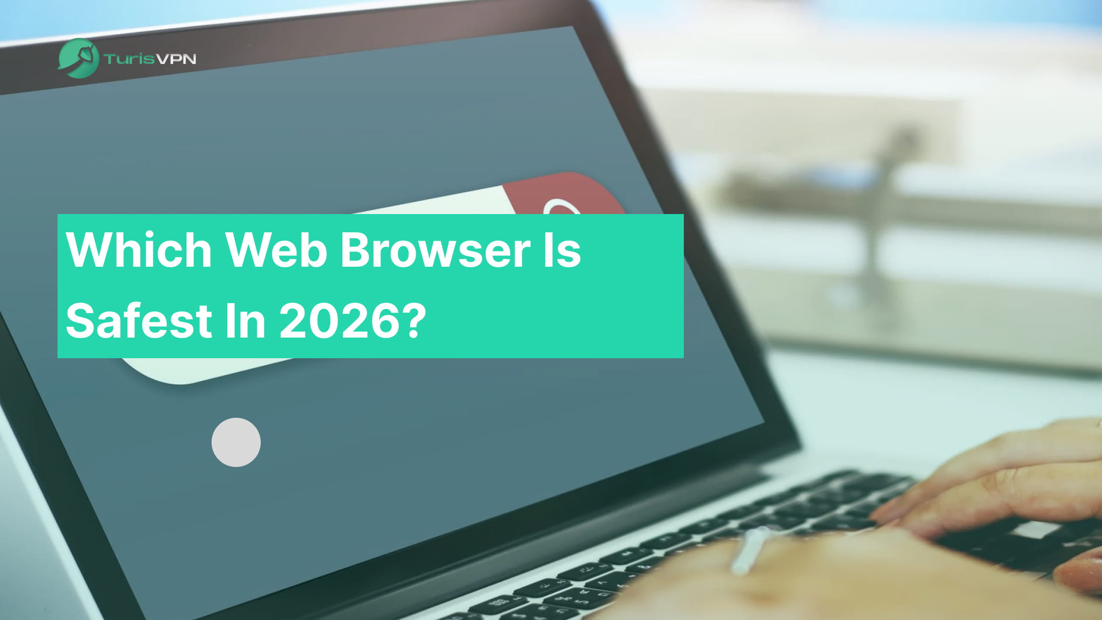 Which Web Browser is Safest in 2026? thumbnail