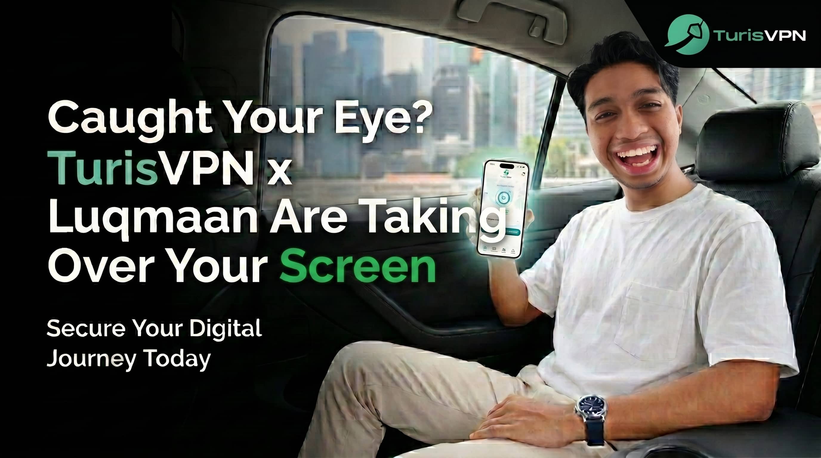 Caught Your Eye? TurisVPN x Luqmaan Are Taking Over Your Screen